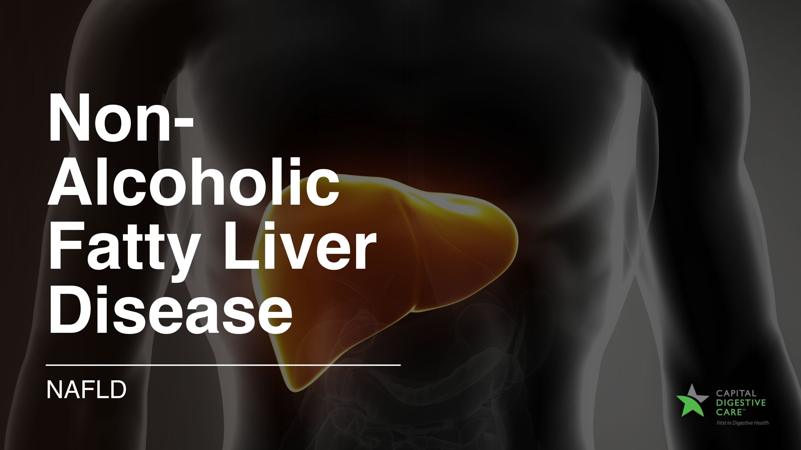 Non-Alcoholic Fatty Liver Disease Video - Capital Digestive Care